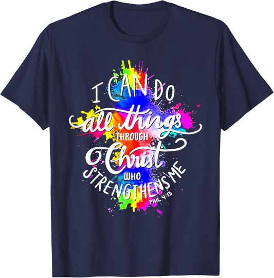 I Can Do All Things Through Christ Who Strengthens Me God T-Shirt - T-Shirt | Navy