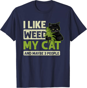 I Like Weed My Cat And Maybe 3 People Funny Cats And Weed Men Women T-Shirt - T-Shirt | Navy