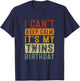YESWEAR I Can't Keep Calm It's My Twins Birthday Cute Twin Mom Bday T-Shirt - T-Shirt | Navy