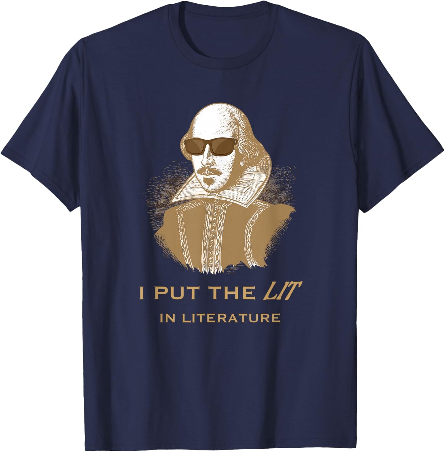 I put the Lit in Literature Funny Shakespeare T-Shirt - T-Shirt | Navy