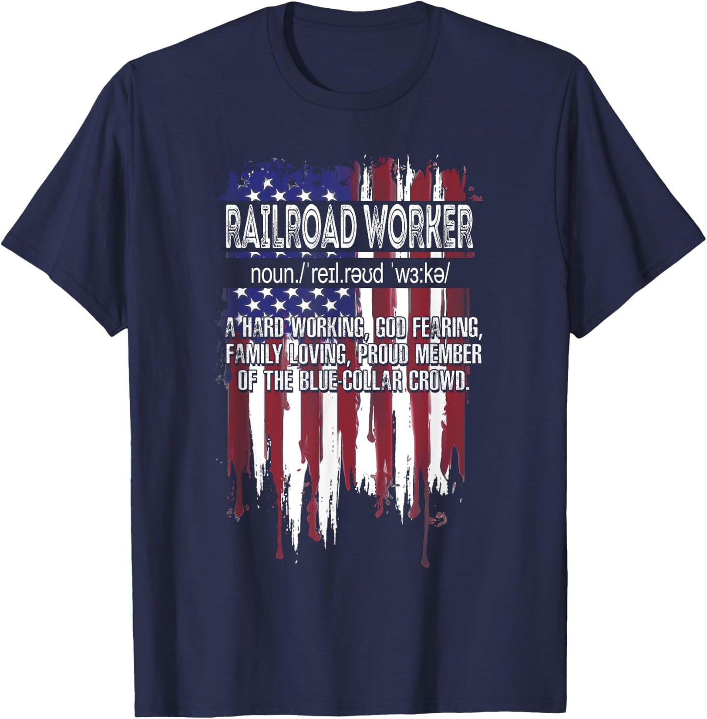 American Flag Railroad Worker Definition Funny Father's Day Men T-Shirt - T-Shirt | Navy