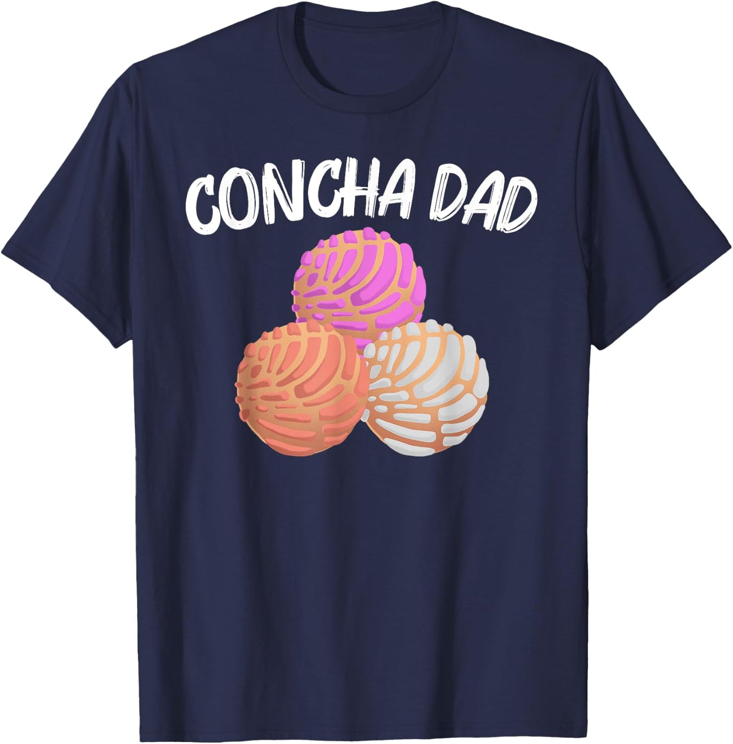 Cool Concha For Dad Papa Pan Dulce Latin Mexican Bread Food T-Shirt - T-Shirt | Navy