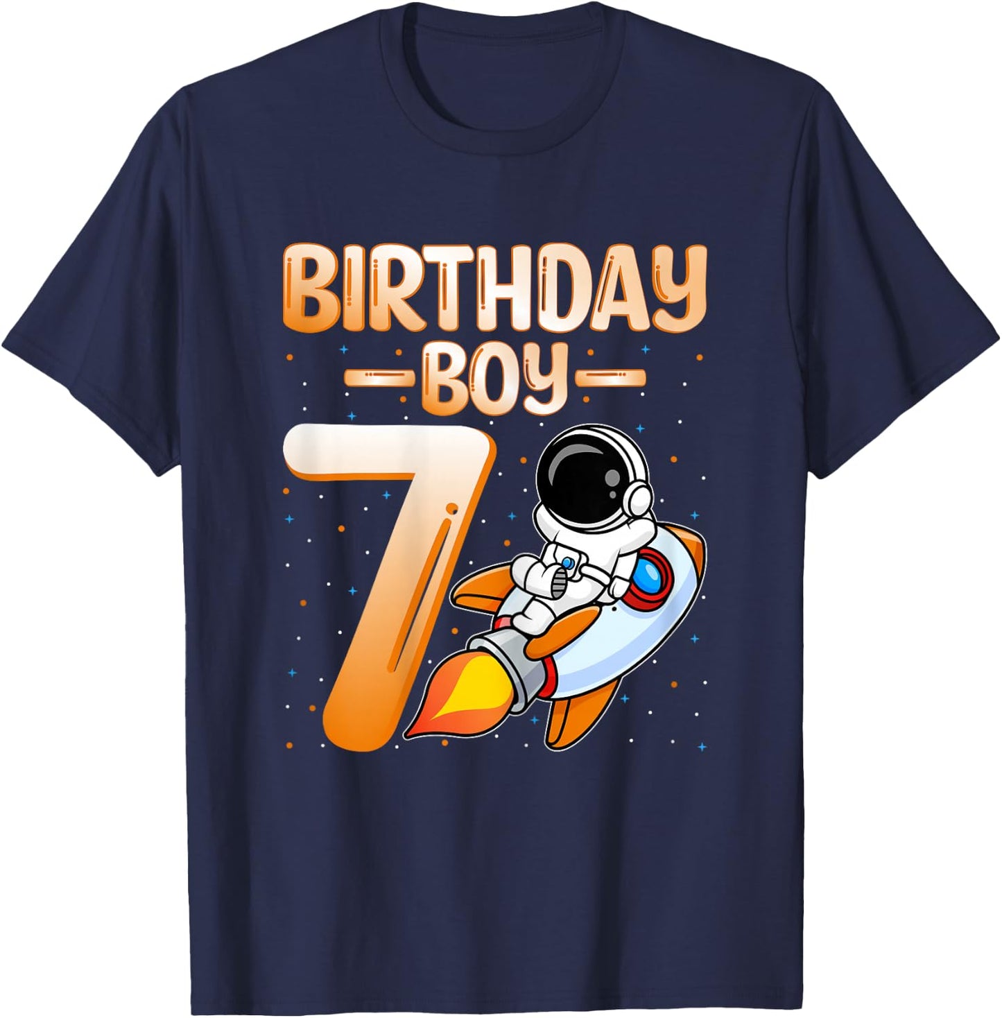 Birthday Boy 7 Years Old Astronaut Space 7th Birthday Party T-Shirt - T-Shirt | Navy
