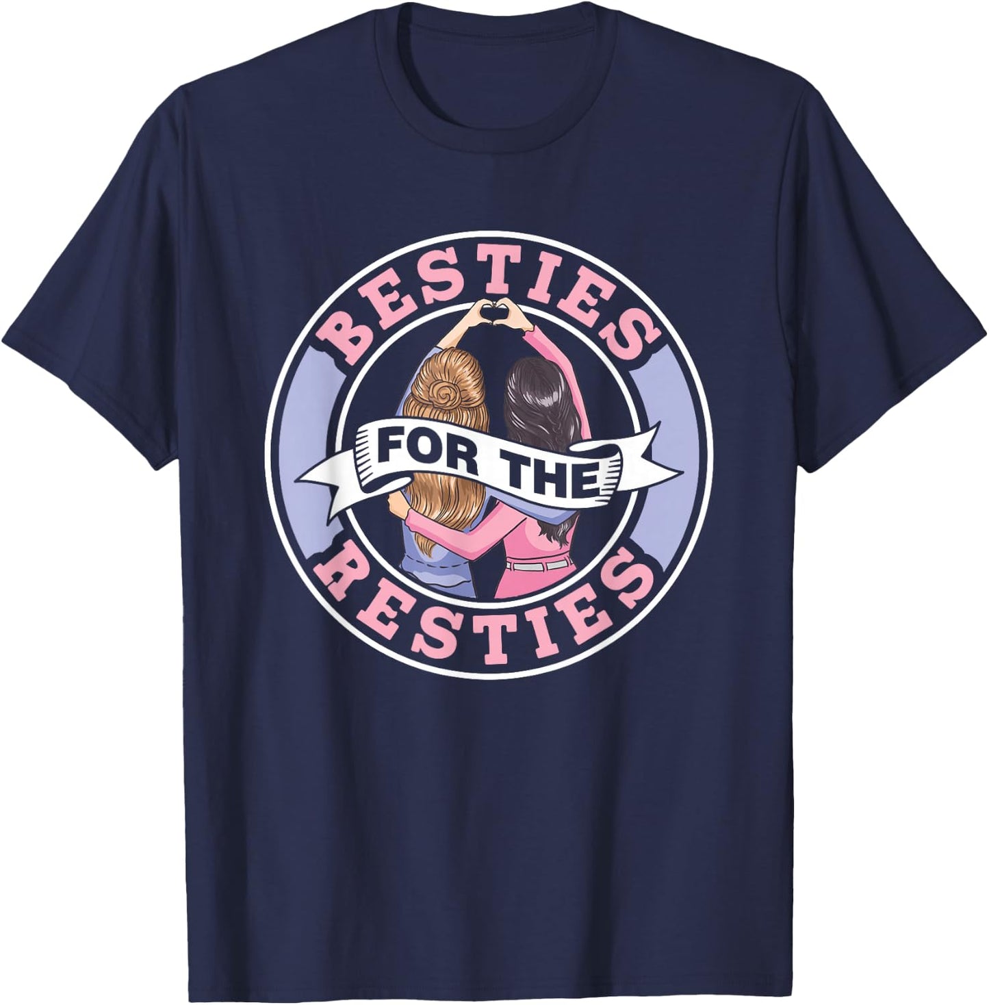 Besties For The Resties Friends Friendship Best Friend T-Shirt - T-Shirt | Navy