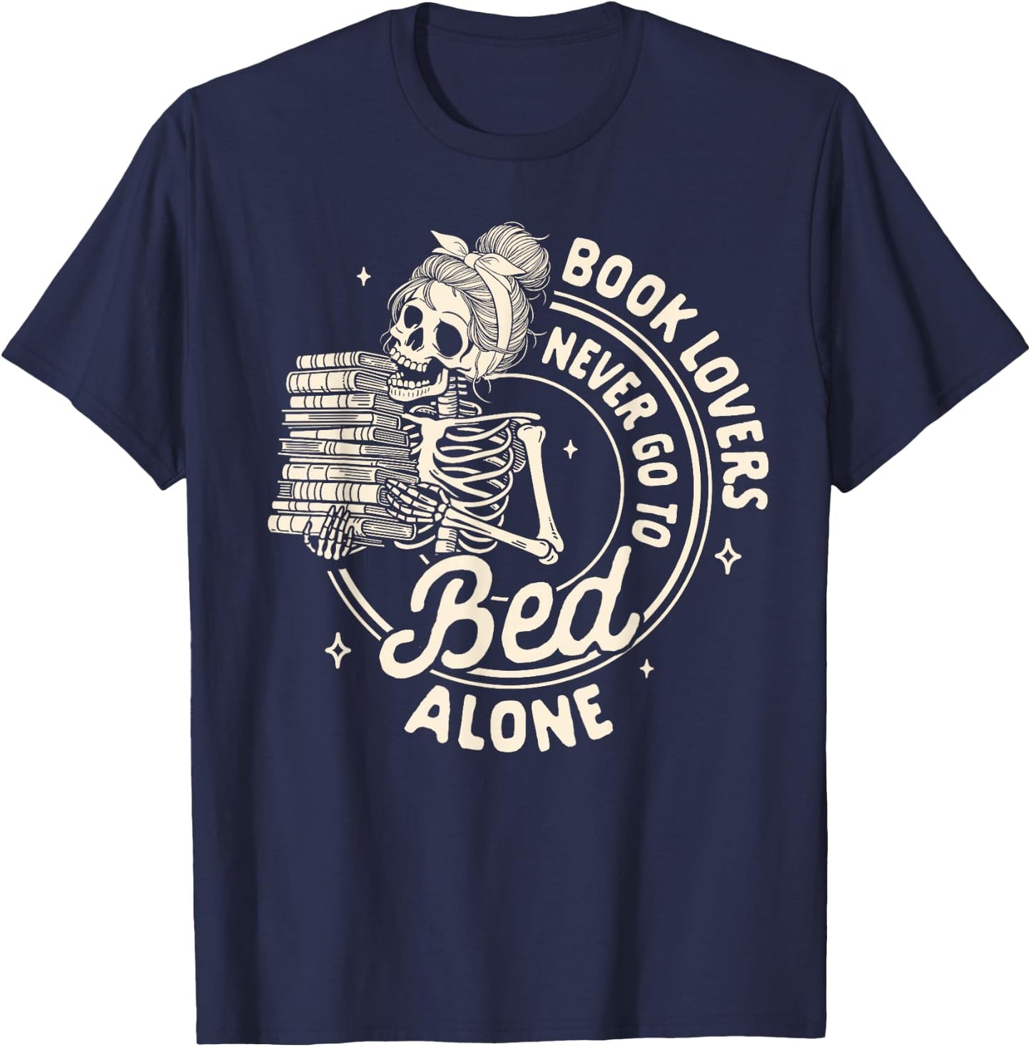 Reading Book Bookish Book Lovers Never Go To Bed Alone T-Shirt - T-Shirt | Navy