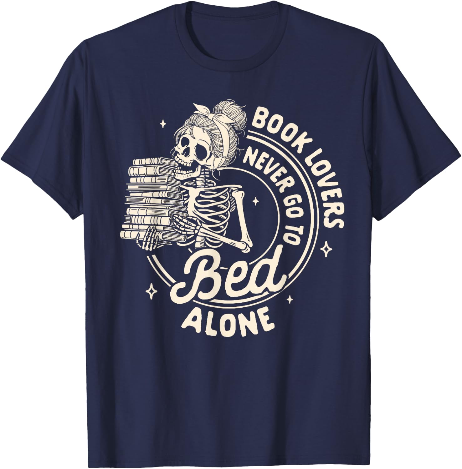 Reading Book Bookish Book Lovers Never Go To Bed Alone T-Shirt - T-Shirt | Navy
