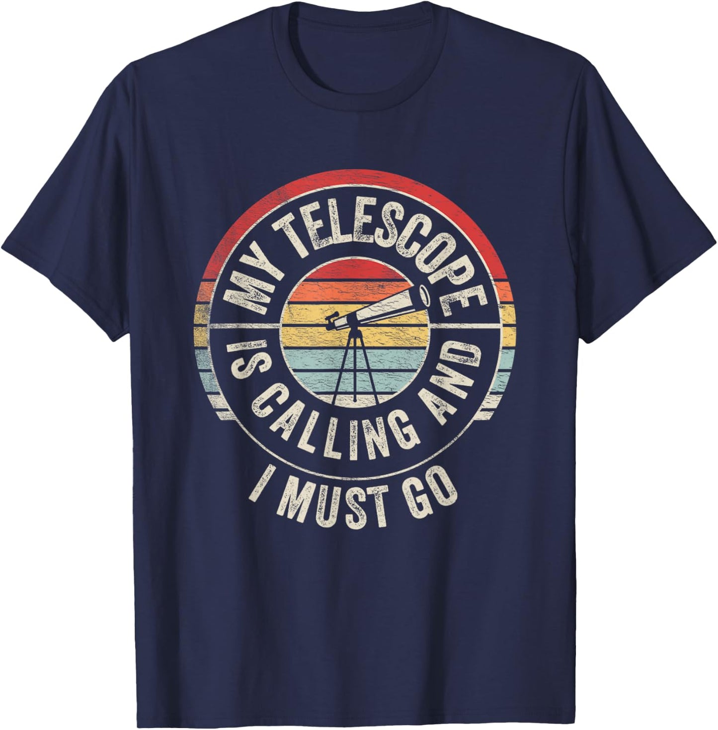 Vintage My Telescope Is Calling And I Must Go Science Lover T-Shirt - T-Shirt | Navy