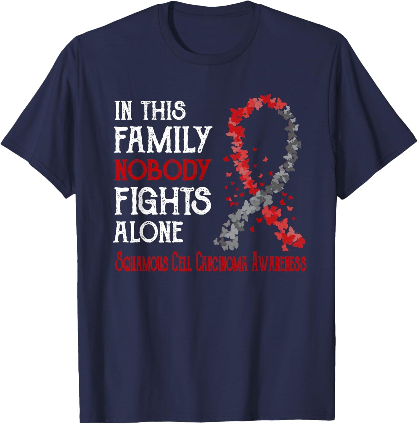 In This Family Nobody Fights Alone Squamous Cell Carcinoma T-Shirt - T-Shirt | Navy