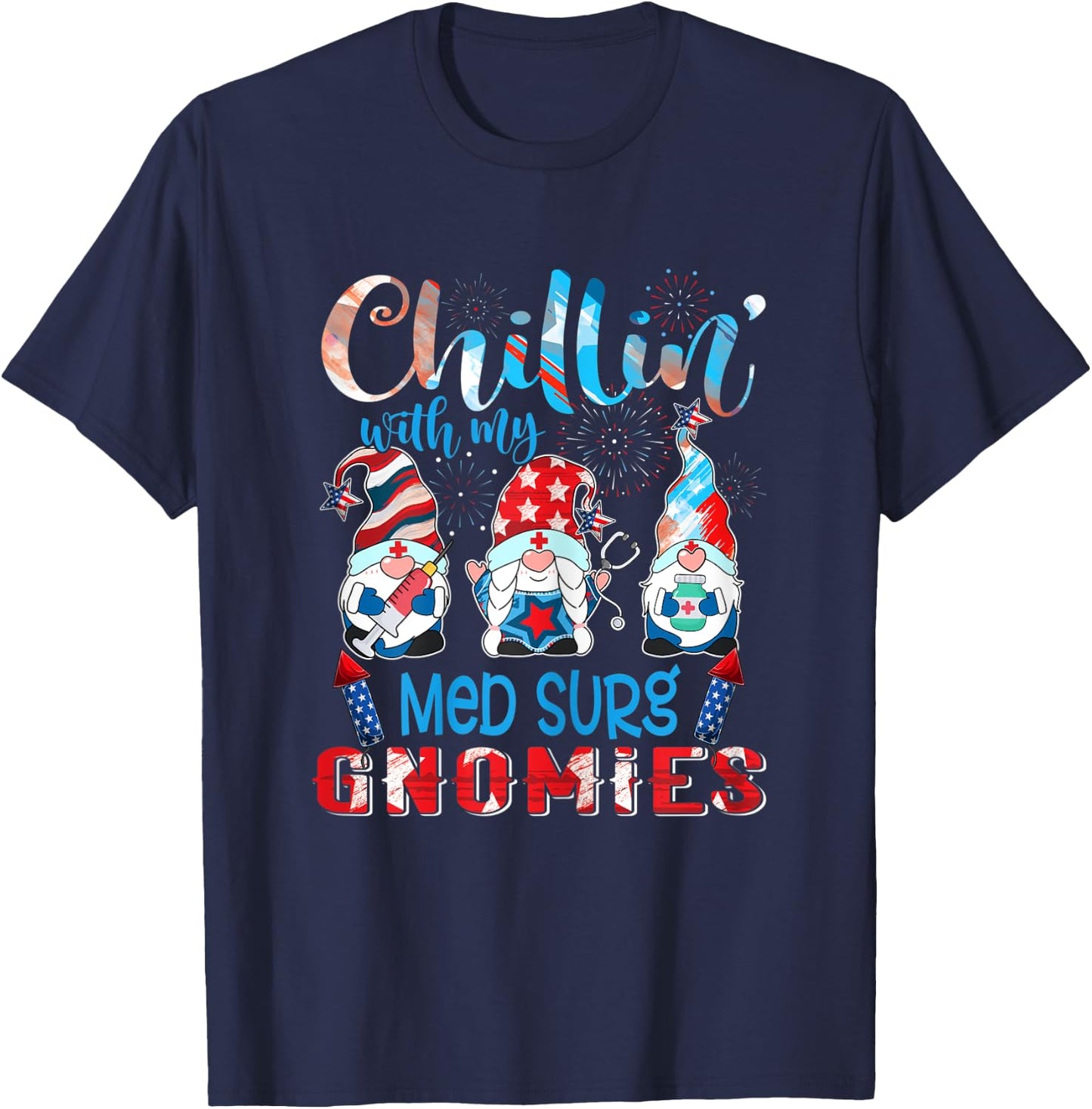 Chillin With My Med Surg Gnomies 4th Of July Pride Nurse T-Shirt - T-Shirt | Navy