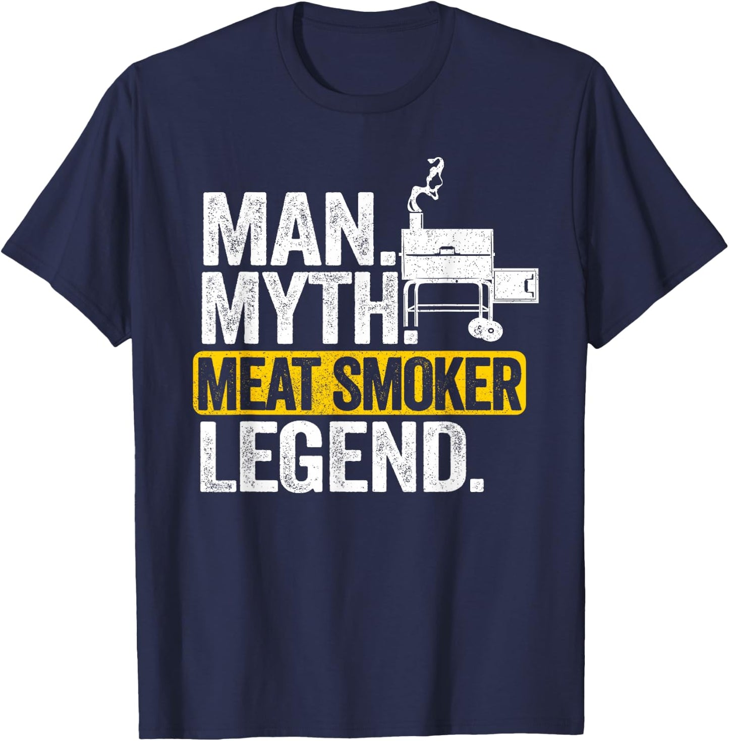 Man Myth Meat Smoker Legend Dad Grillfather BBQ Meat Smoking T-Shirt - T-Shirt | Navy