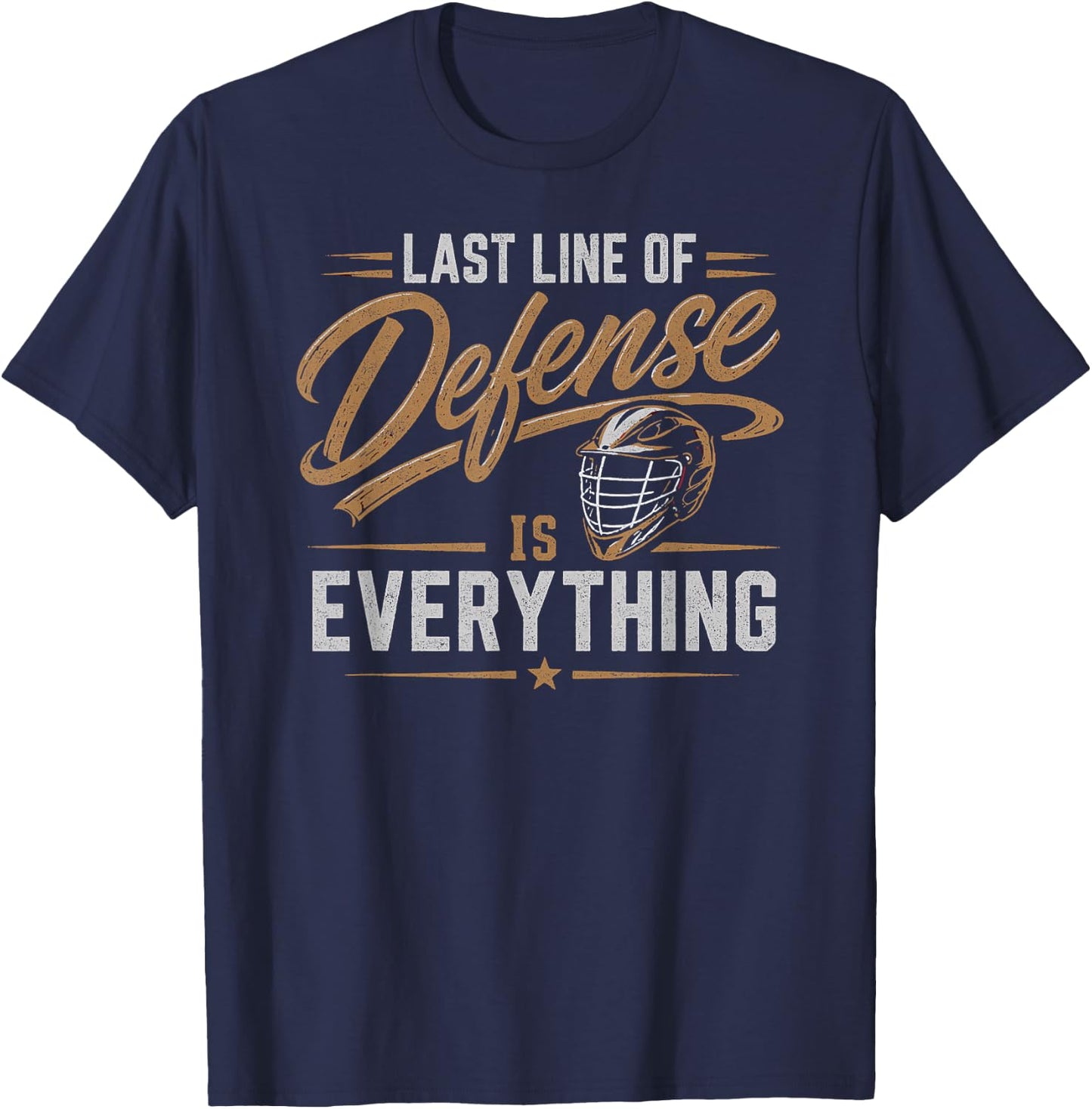 Last Line of Defense Lacrosse Goalie Design T-Shirt - T-Shirt | Navy