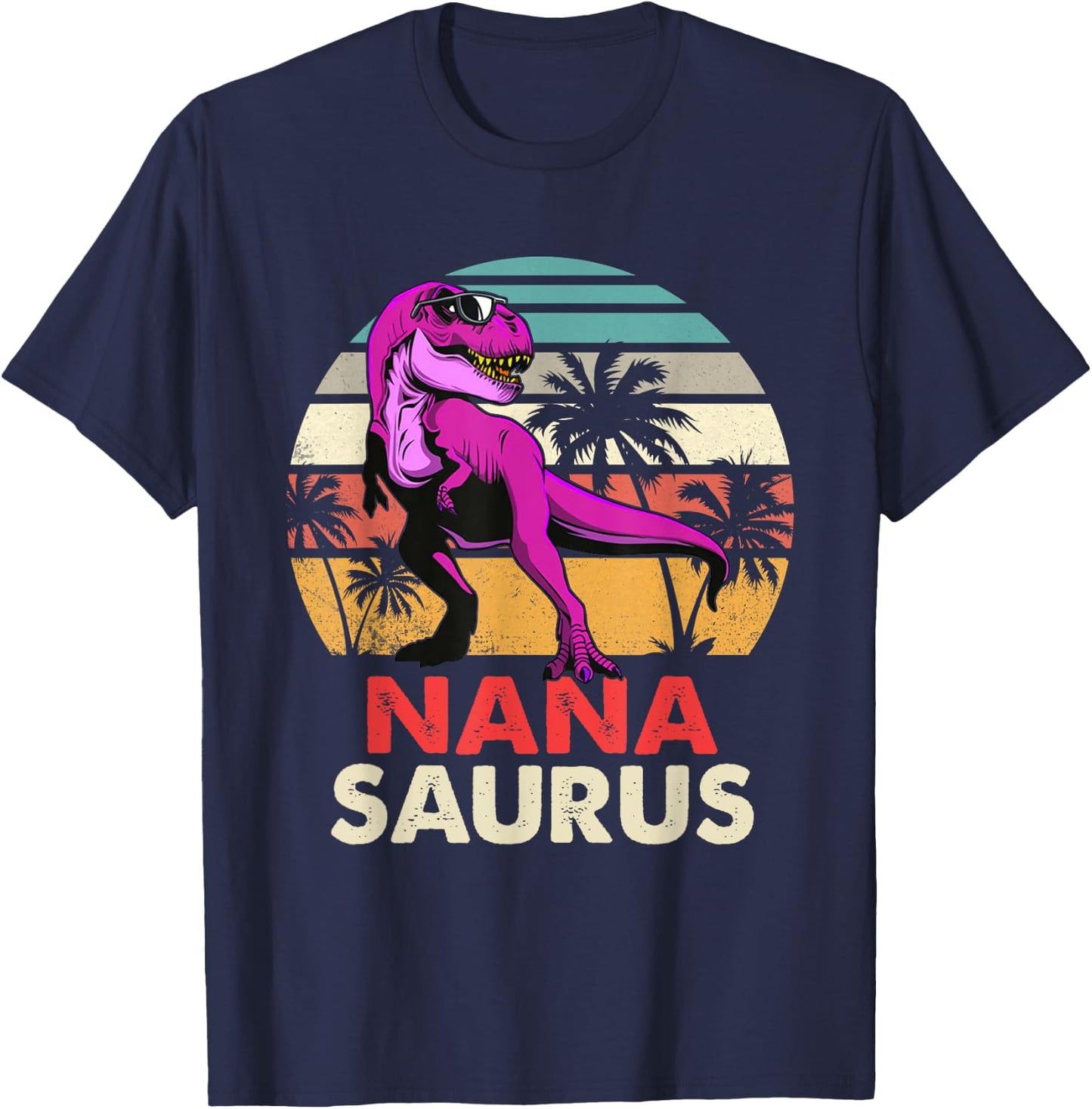 Nanasaurus T Rex Dinosaur Nana Saurus Mother's Day Grandma T-Shirt - T-Shirt | Navy