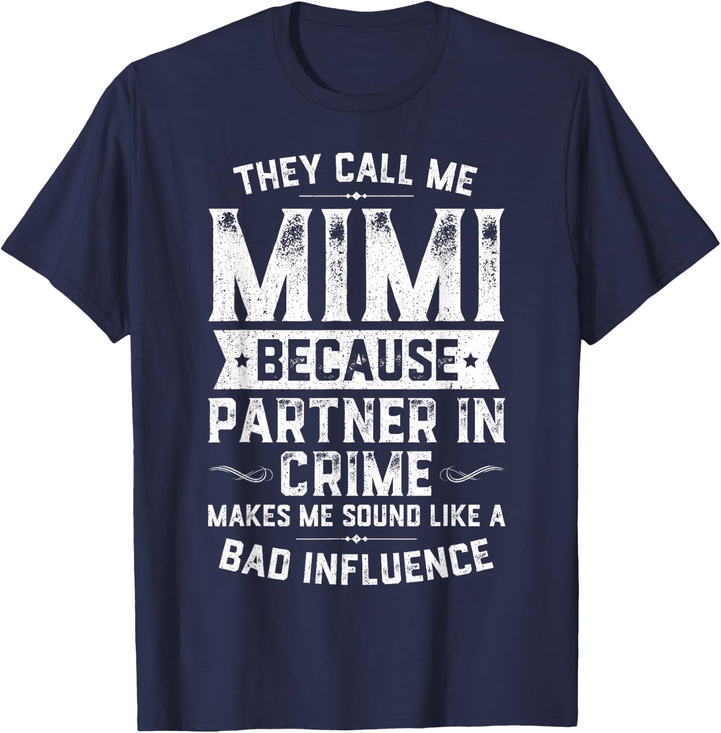 They Call Me Mimi Because Partner In Crime Shirt Mothers Day T-Shirt - T-Shirt | Navy