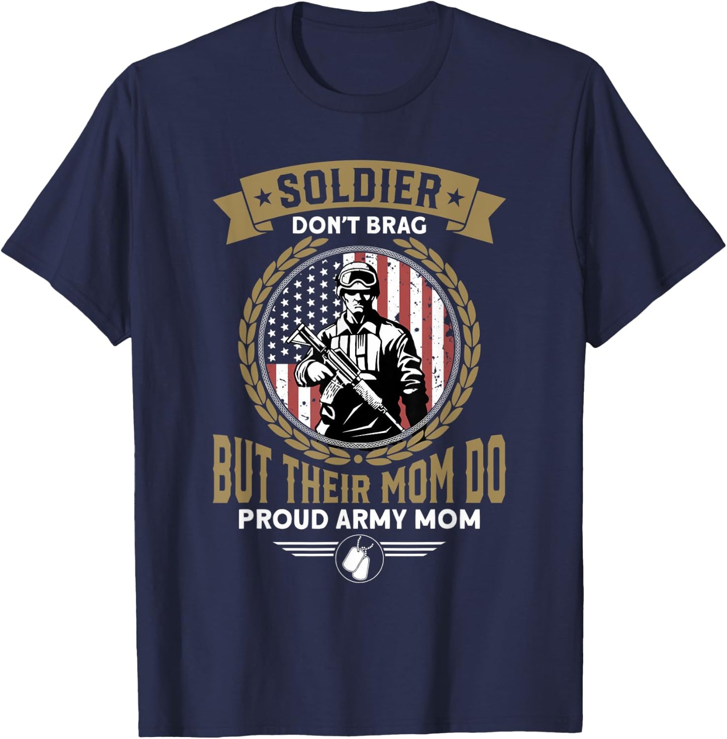 Soldiers Don't Brag But Their Moms Do - Proud Army Mom T-Shirt - T-Shirt | Navy