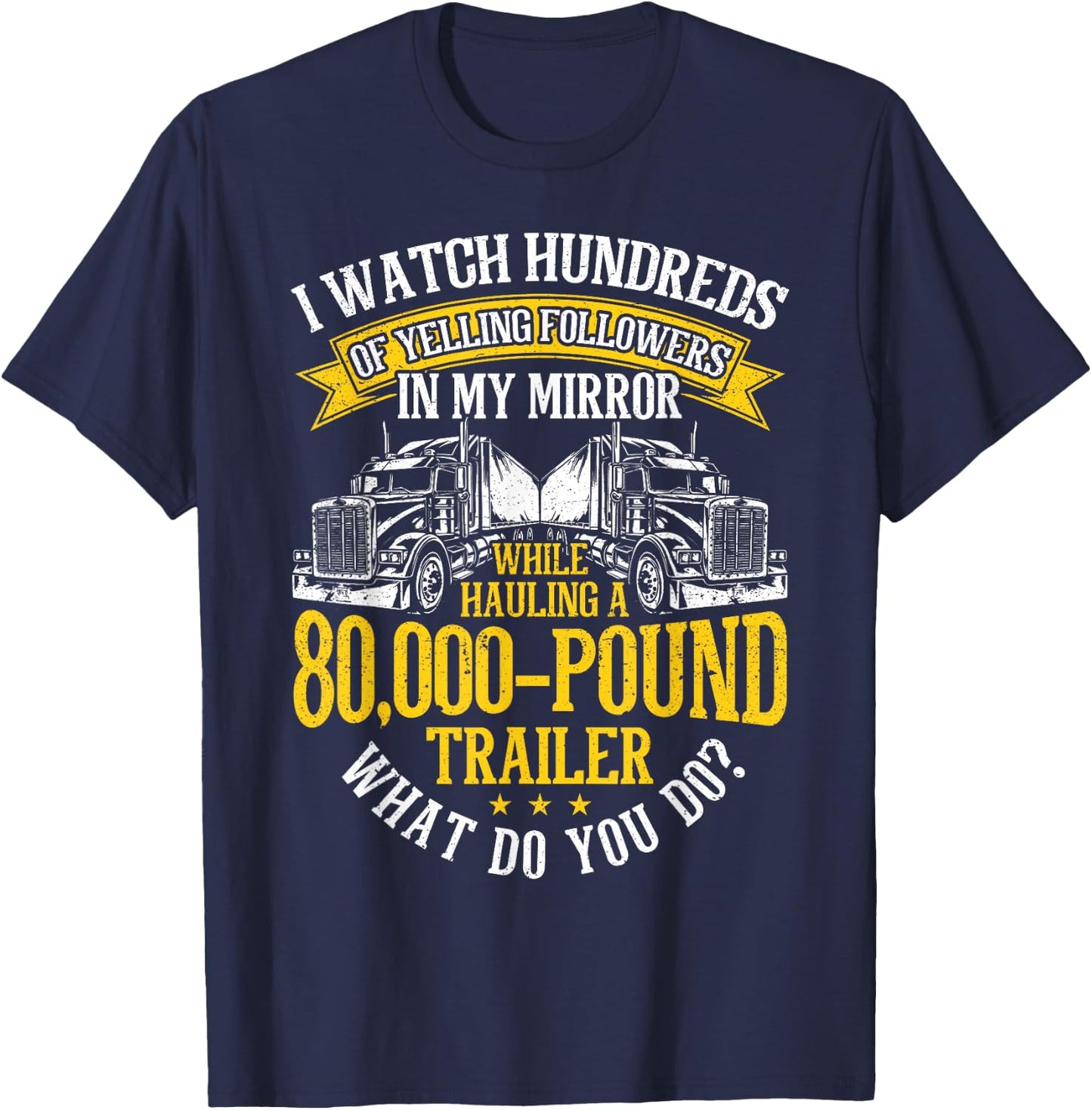 Funny Trucker big rig driver Truck T-Shirt - T-Shirt | Navy