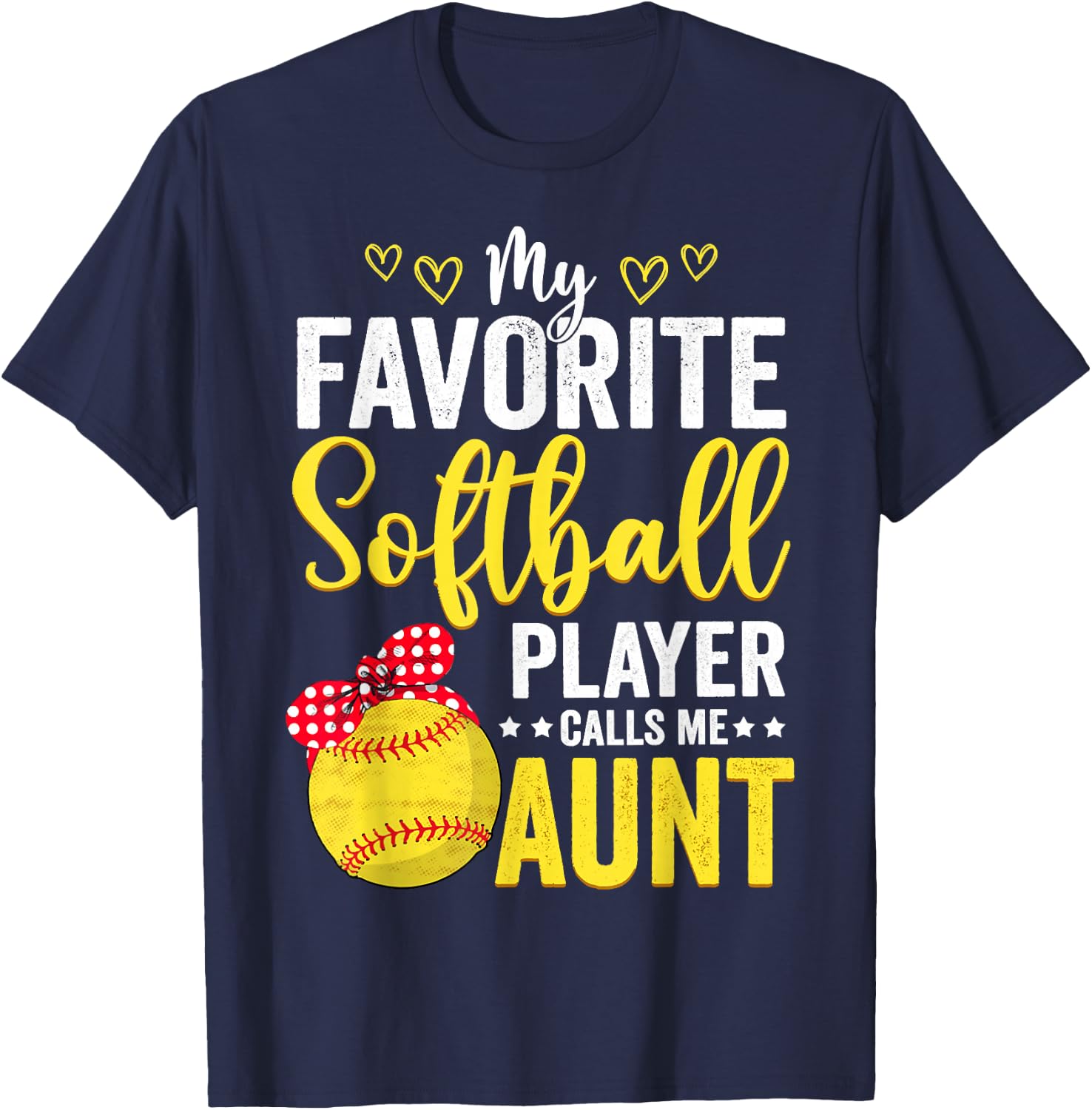 My Favorite Softball Player Calls Me Aunt Softball Lover Mom T-Shirt - T-Shirt | Navy