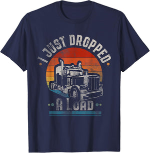 I Just Dropped A Load Trucker Vintage T-Shirt - T-Shirt | Navy