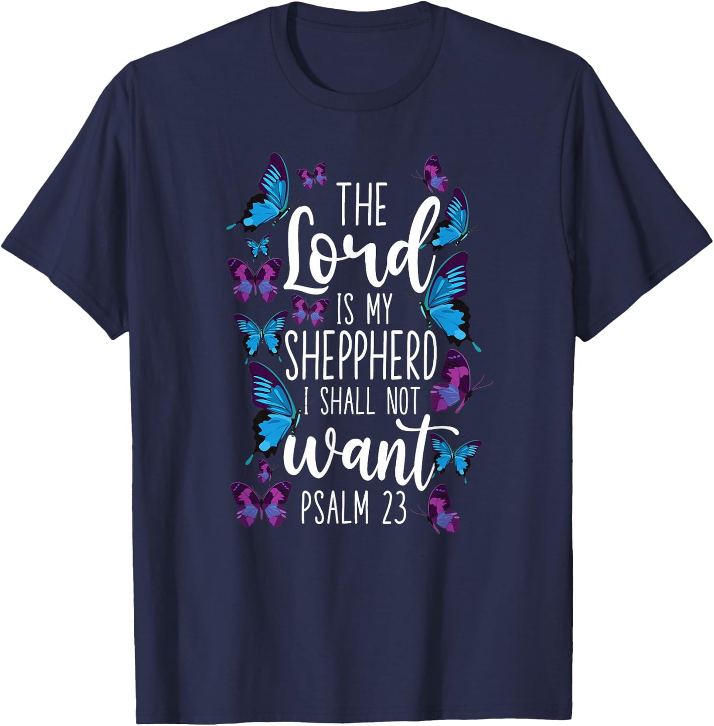 Christian Bible Verse Quote Butterfly Psalm 23 T-Shirt - T-Shirt | Navy