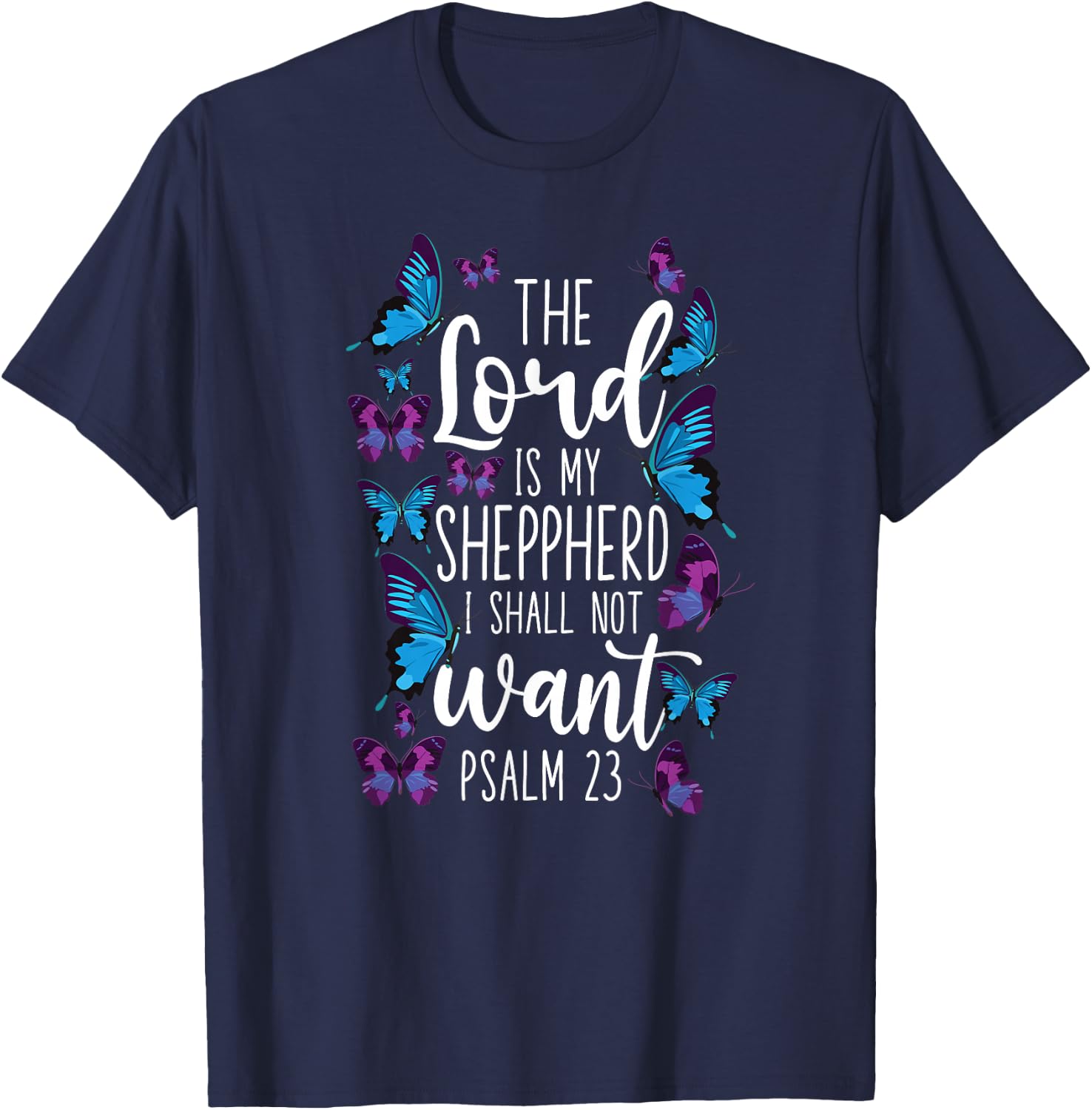 Christian Bible Verse Quote Butterfly Psalm 23 T-Shirt - T-Shirt | Navy