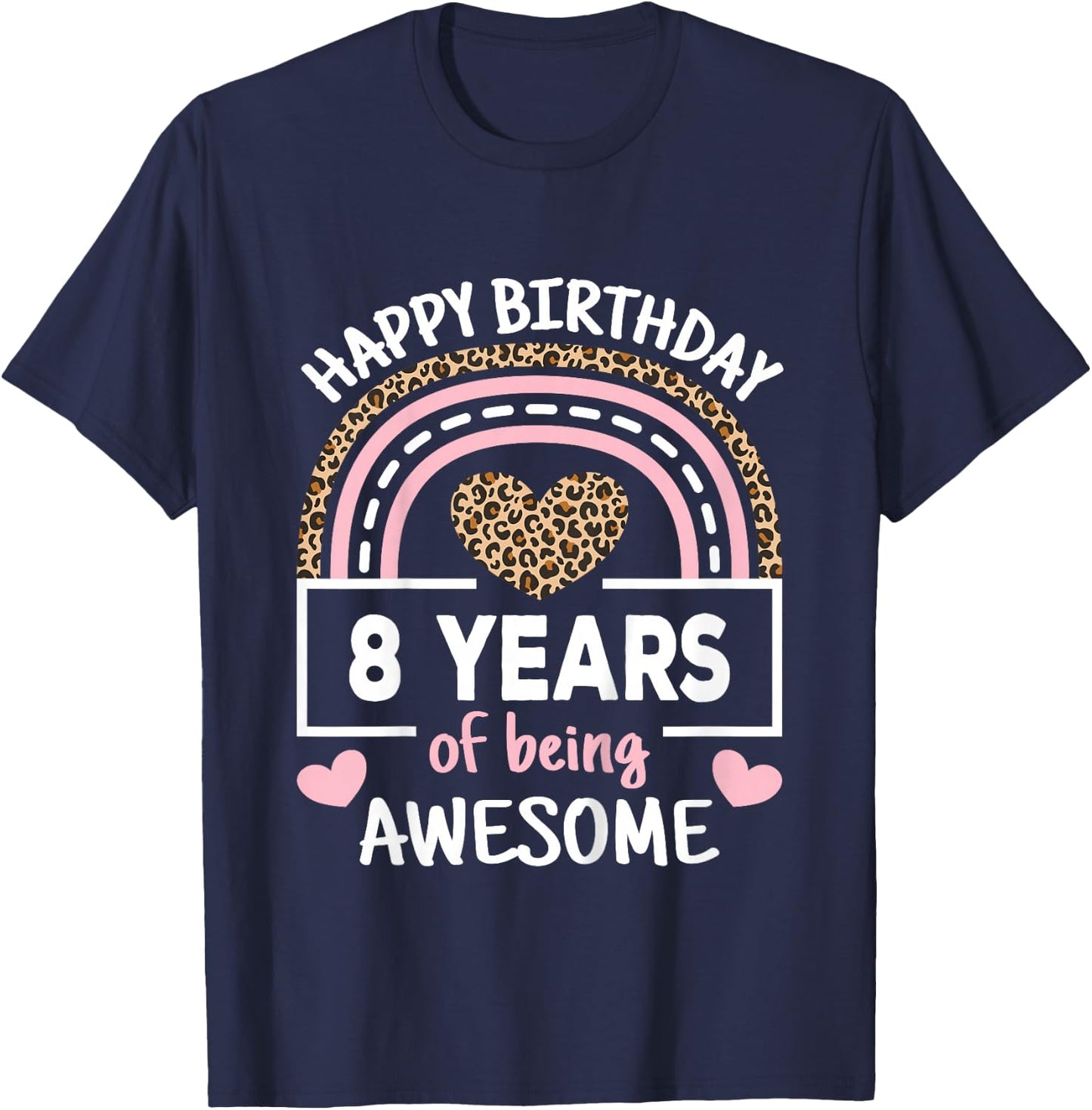 8 Years Of Being Awesome 8th Birthday Rainbow Cheetah Girls T-Shirt - T-Shirt | Navy