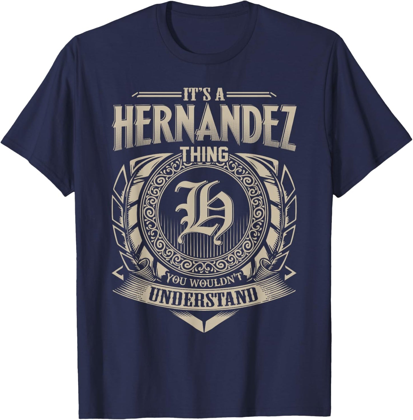 It's A HERNANDEZ Thing You Wouldn't Understand Name Vintage T-Shirt - T-Shirt | Navy