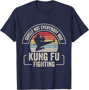 Retro Vintage Surely Not Everybody Was Kung Fu Fighting T-Shirt - T-Shirt | Navy