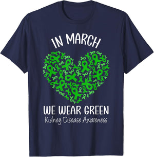 Heart In March We Wear Green Kidney Disease Awareness Ribbon T-Shirt - T-Shirt | Navy