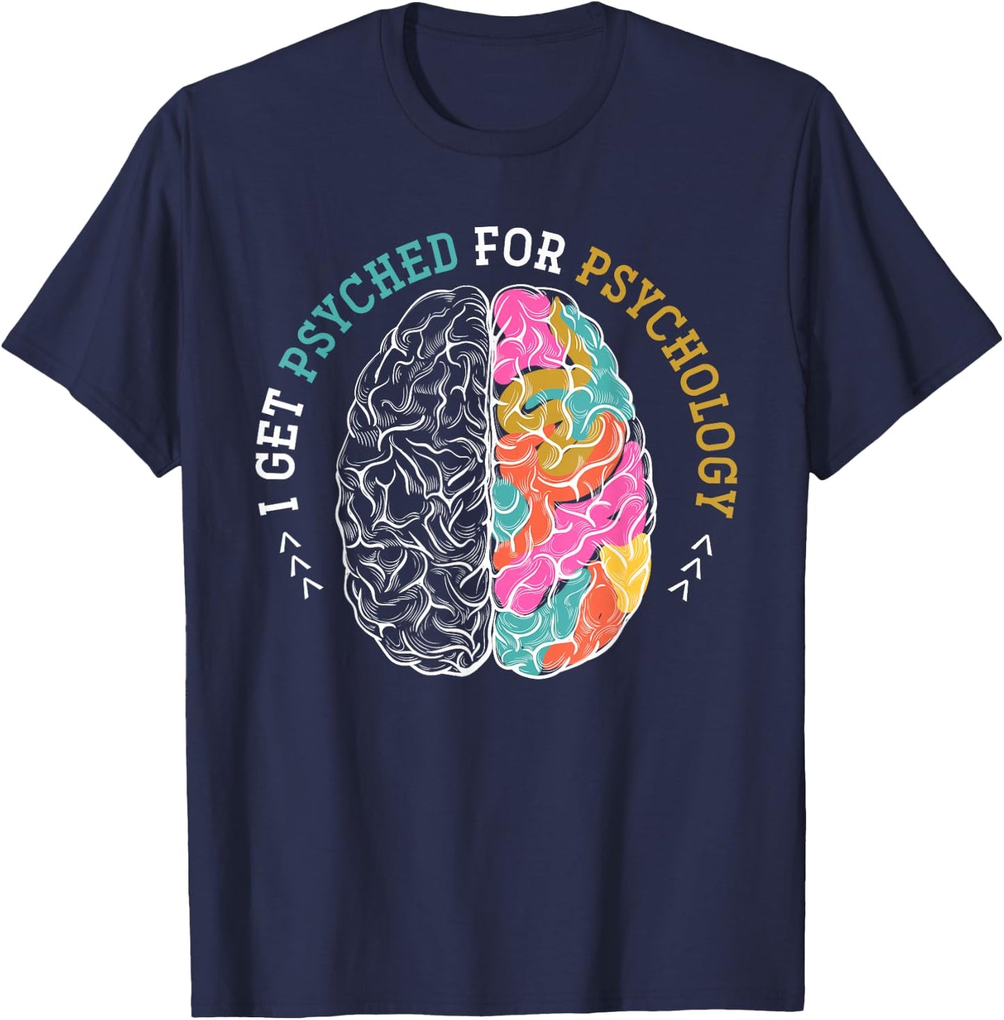 Psychologist Neurologist Psychiatry Brain Funny Psychology T-Shirt - T-Shirt | Navy