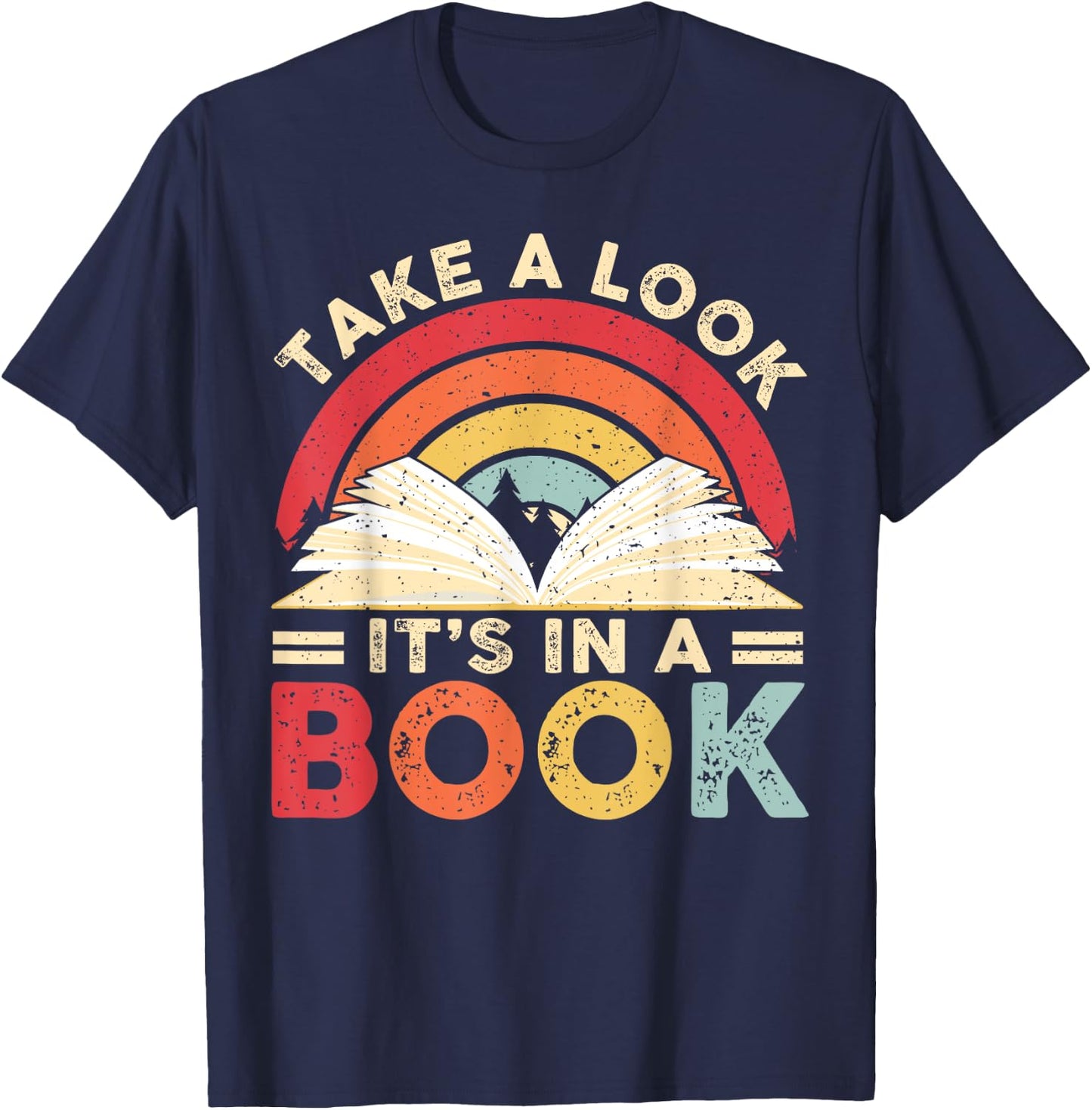 Take A Look It's in A Book Retro Rainbow Reading Book Lover T-Shirt - T-Shirt | Navy