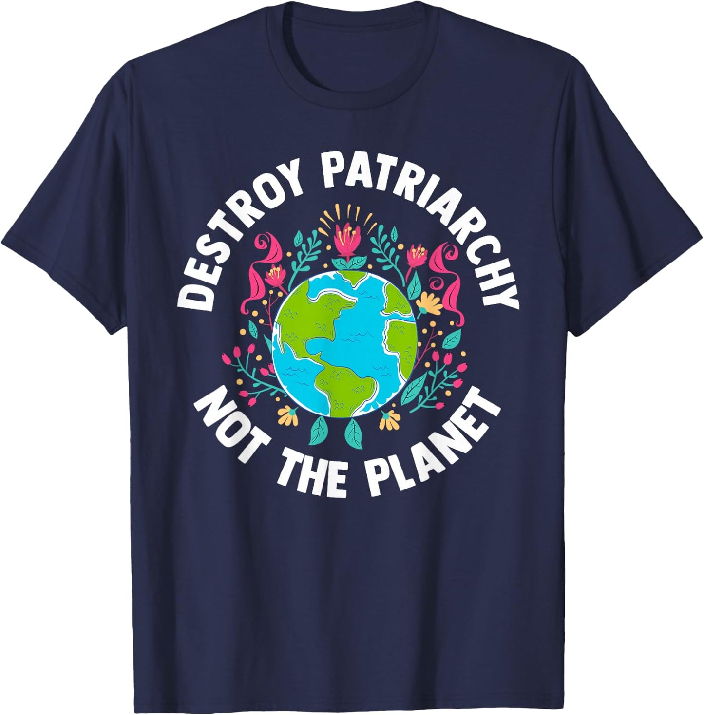 Feminist Earth Day Environmentalist Liberal Women's T-Shirt - T-Shirt | Navy