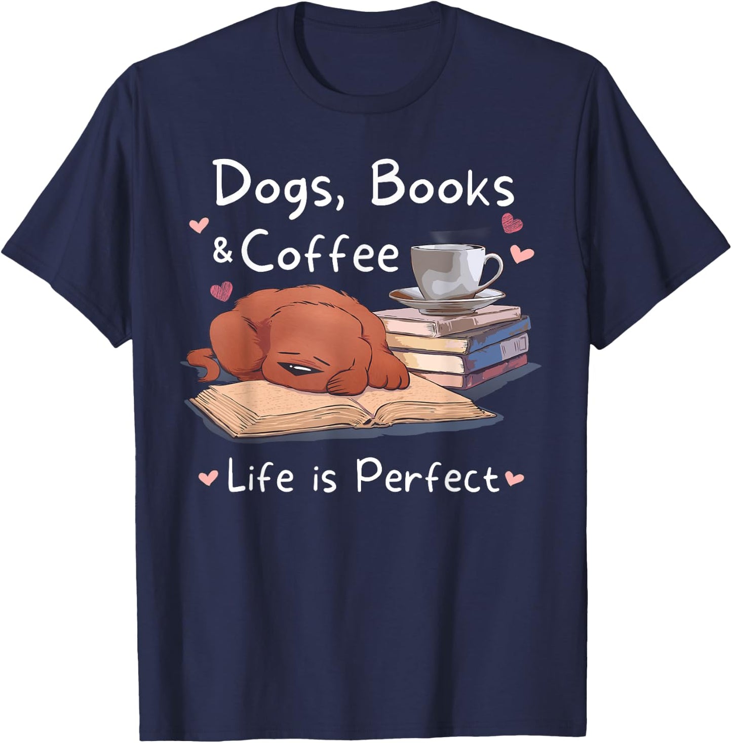 Dog Mom Dad dogs books coffee men's women's Graphic T T-Shirt - T-Shirt | Navy