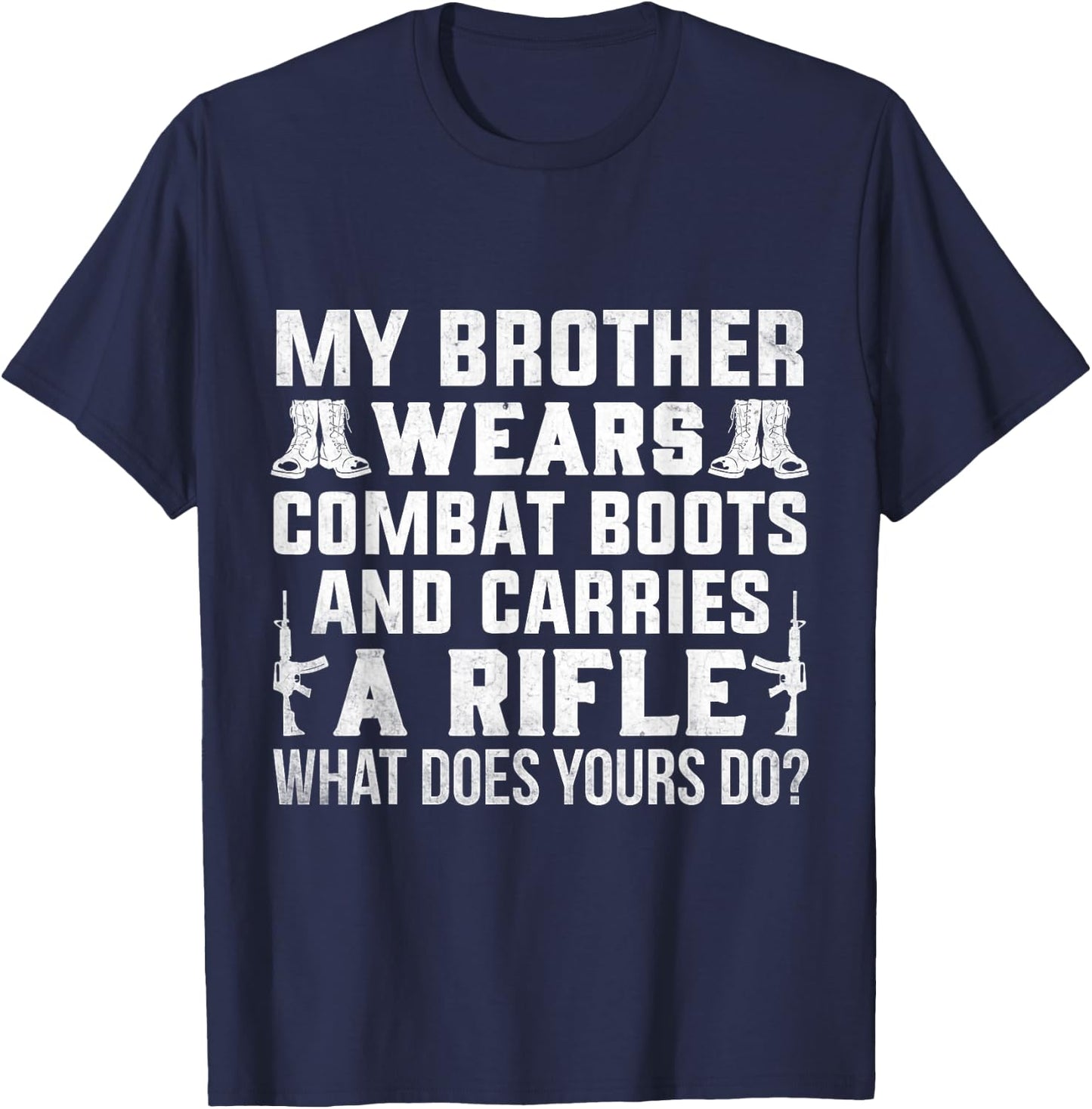 Soldier My Brother Wears Combat Boots Army Proud Sister T-Shirt - T-Shirt | Navy