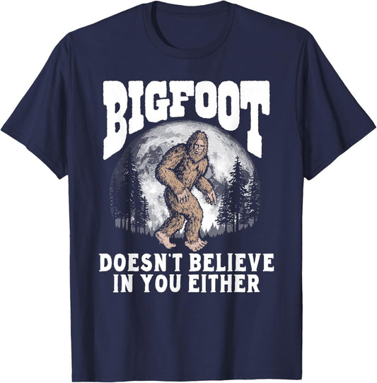 Bigfoot Doesn't Believe in You Either! Funny Sasquatch Moon T-Shirt - T-Shirt | Navy
