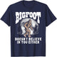 Bigfoot Doesn't Believe in You Either! Funny Sasquatch Moon T-Shirt - T-Shirt | Navy