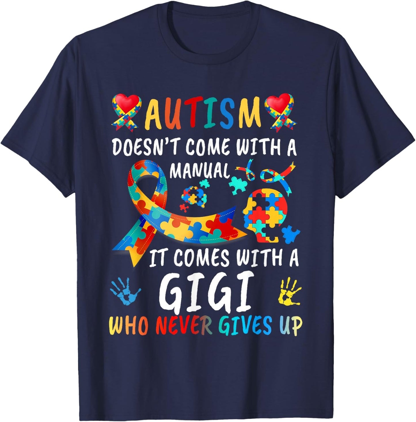 Autism Doesn't Come With A Manual Gigi Love Autistic Kids T-Shirt - T-Shirt | Navy