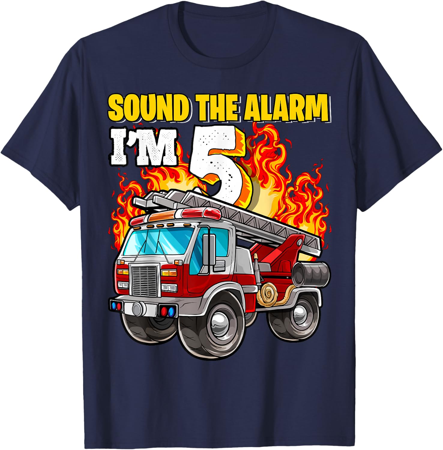 Sound the Alarm I'm 5 5th Birthday Fireman Firetruck Boys T-Shirt - T-Shirt | Navy