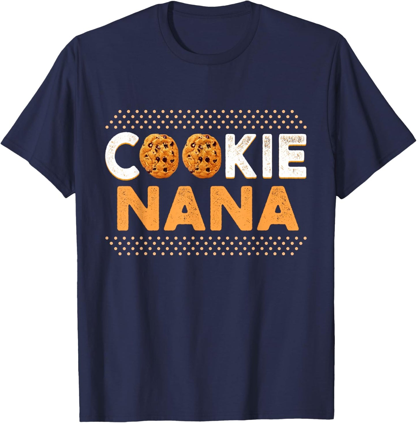 Cookie Nana Funny Chocolate Chip Cookie Lover T-Shirt - T-Shirt | Navy