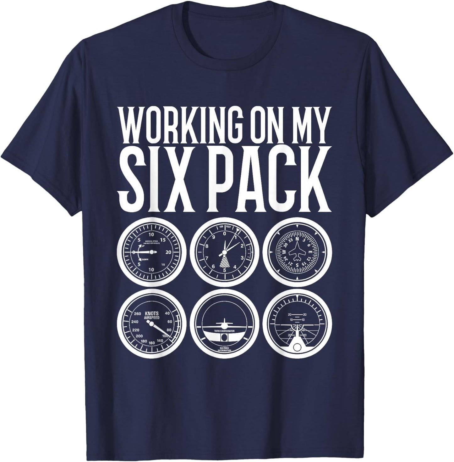 Working On My Six Pack Funny Aviation Flight School Pilot T-Shirt - T-Shirt | Navy