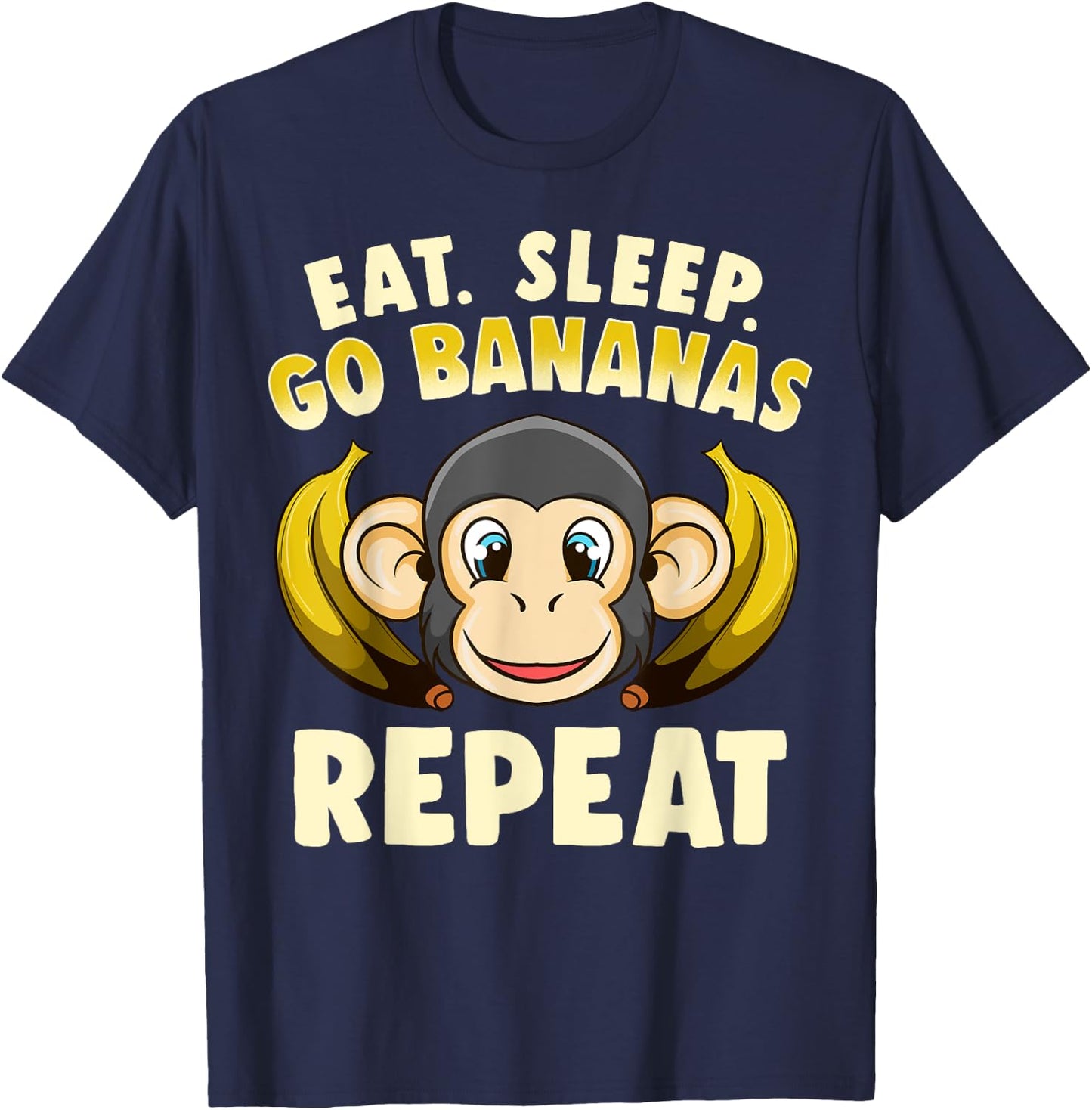 Banana Monkey Merch - Eat Sleep Go Bananas Repeat! T-Shirt - T-Shirt | Navy
