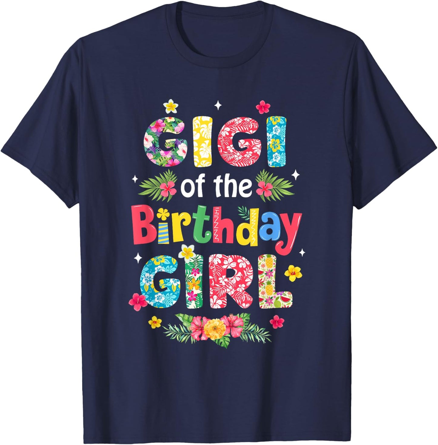 Gigi Of The Birthday Girl Hawaii Family Party Decor T-Shirt - T-Shirt | Navy