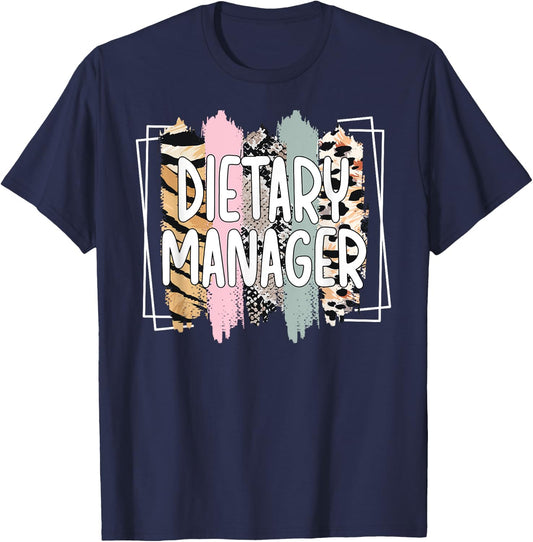 Dietary Manager Appreciation Dietary Management T-Shirt - T-Shirt | Navy