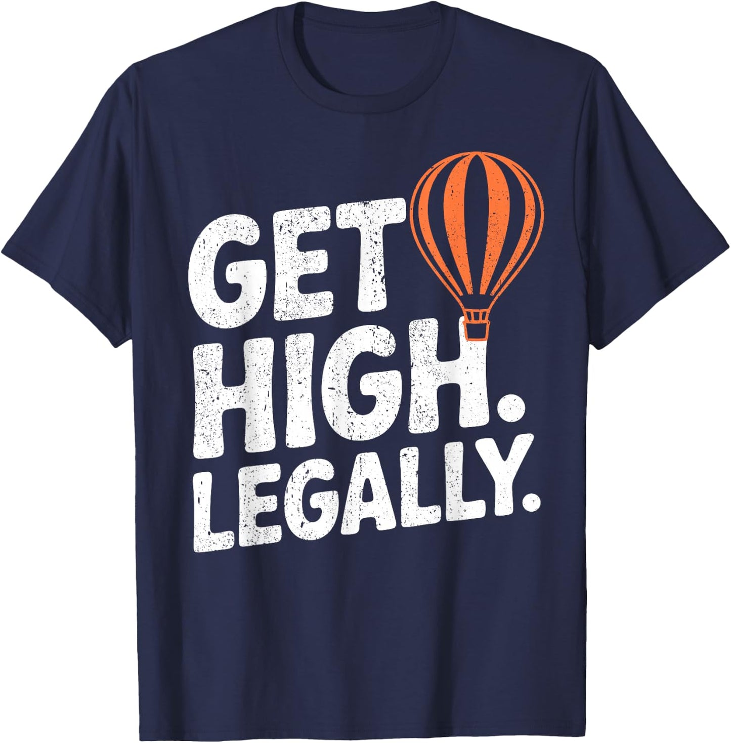 Hot Air Balloon Get High Balloonist T-Shirt - T-Shirt | Navy