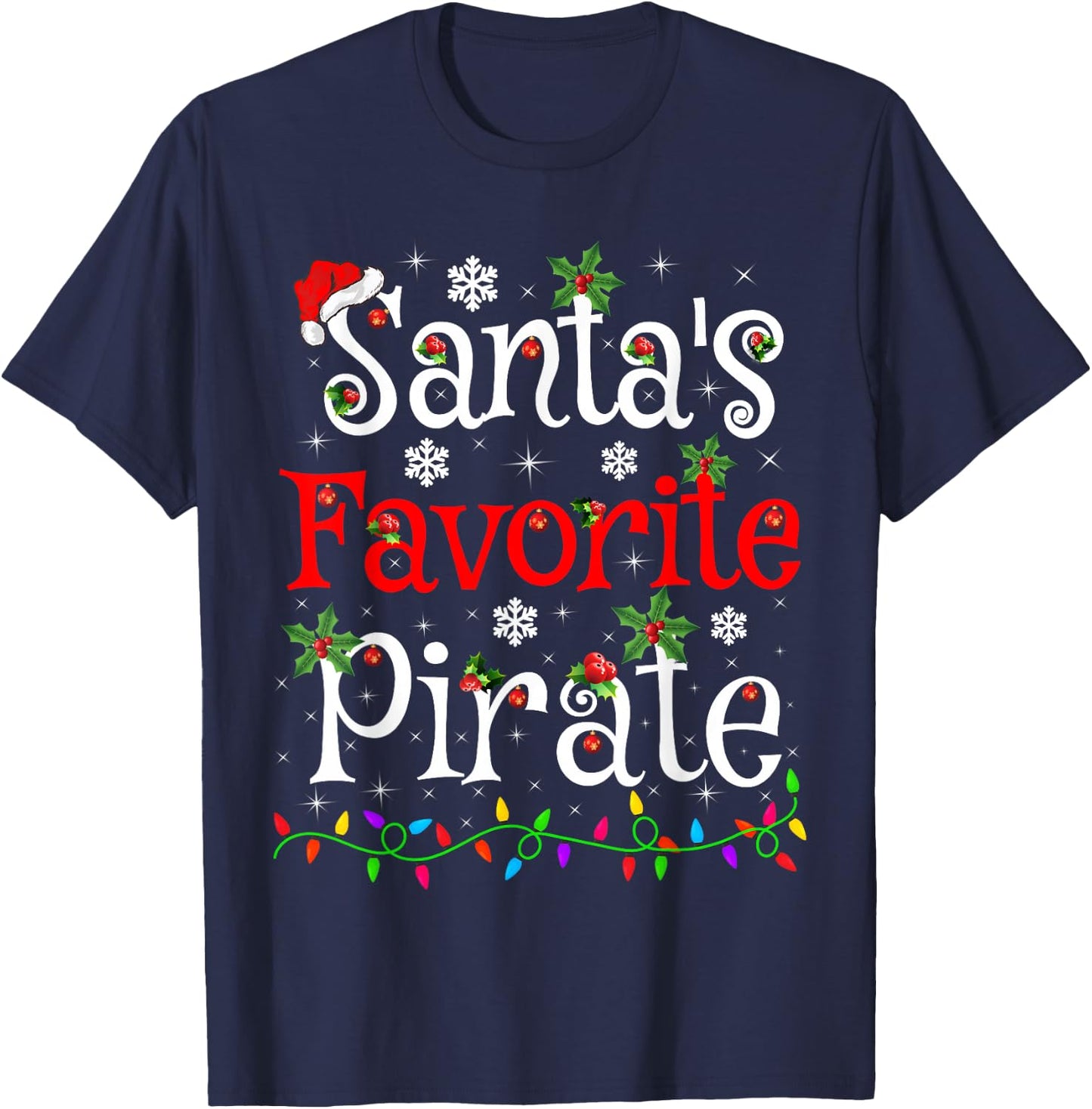 Funny Xmas Lighting Santa's Favorite Pirate Christmas T-Shirt - T-Shirt | Navy
