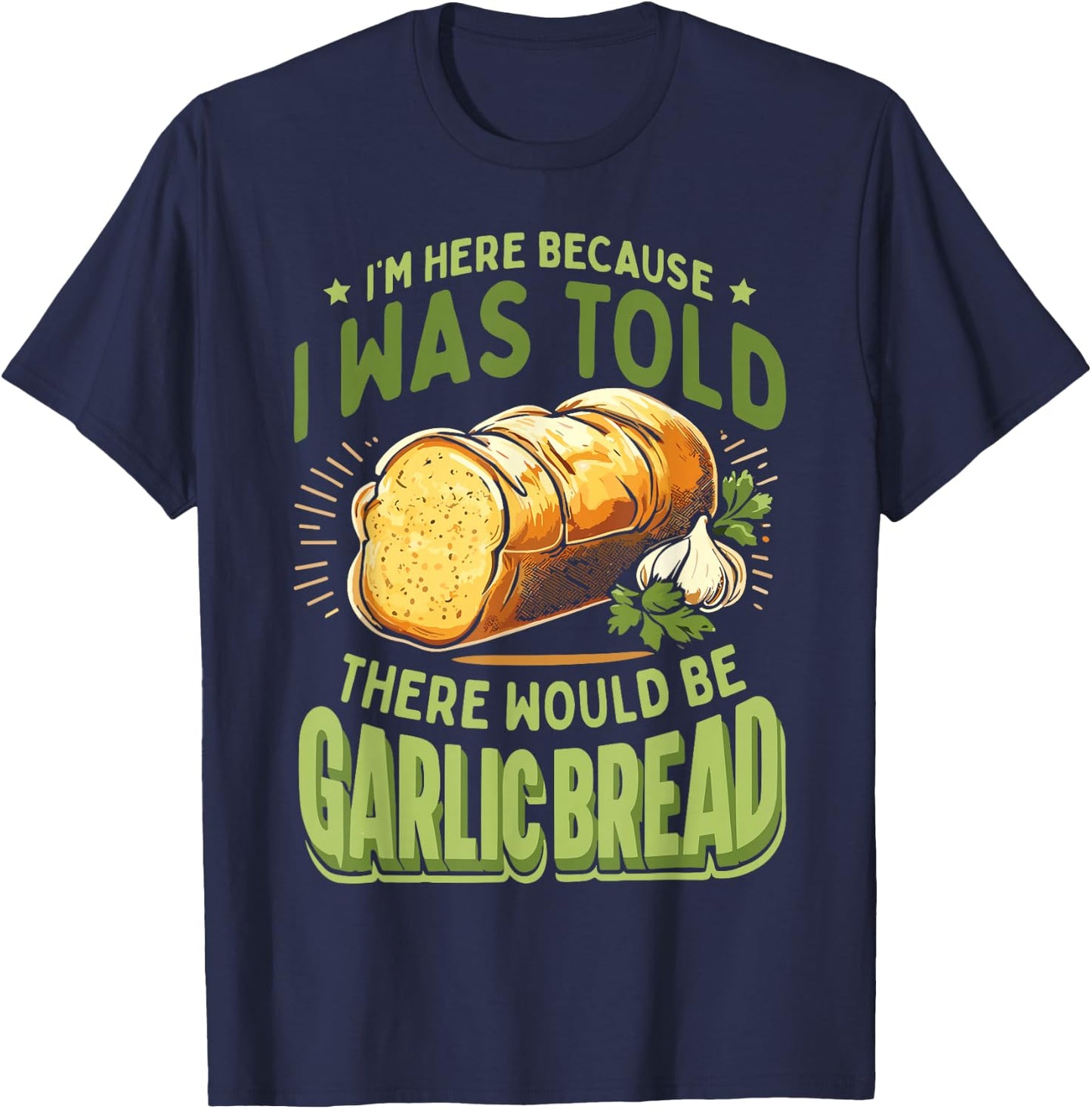 Funny Garlic Bread T-Shirt - T-Shirt | Navy