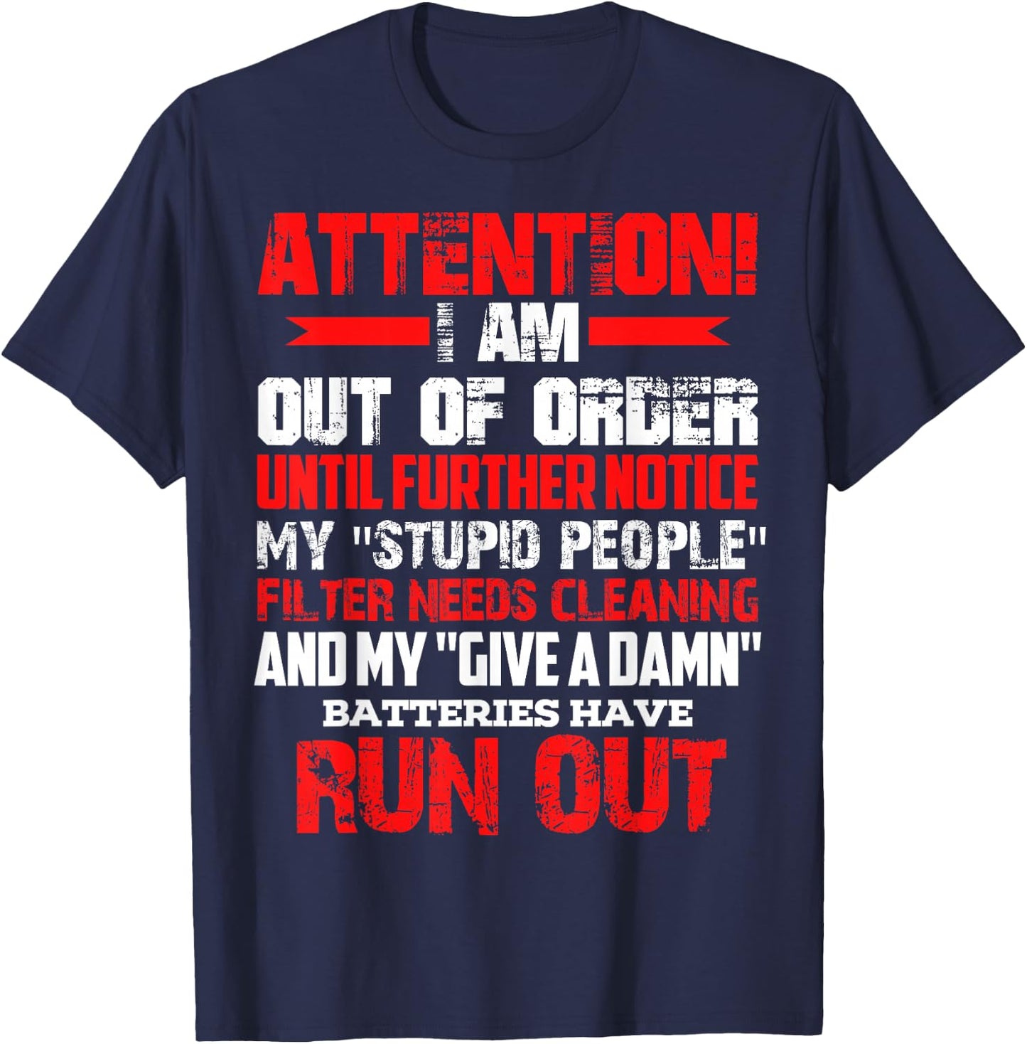 Attention I Am Out Of Order Until Further Notice T-Shirt - T-Shirt | Navy