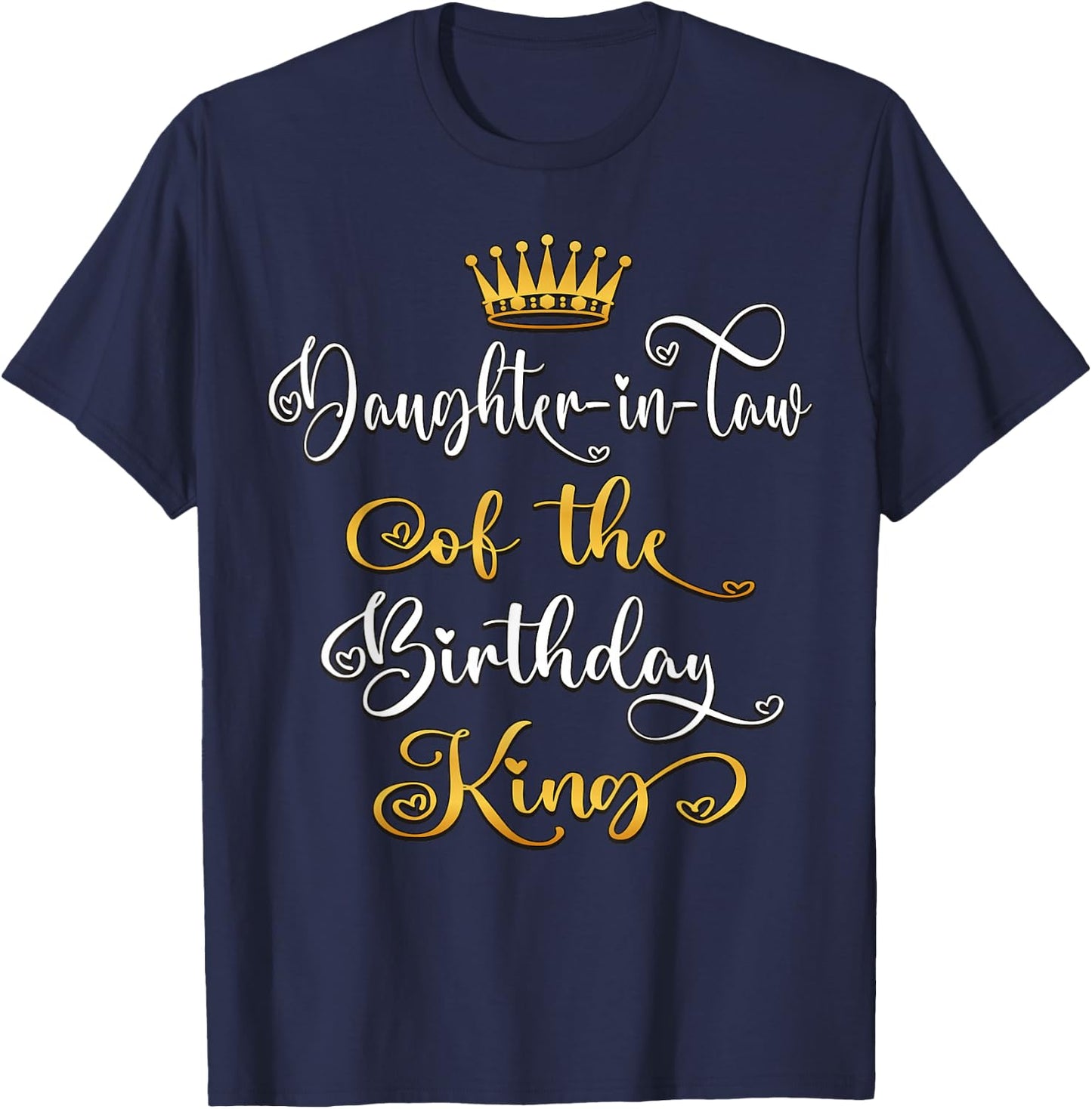 Daughter-In-Law Of The Birthday King Bday Party T-Shirt - T-Shirt | Navy