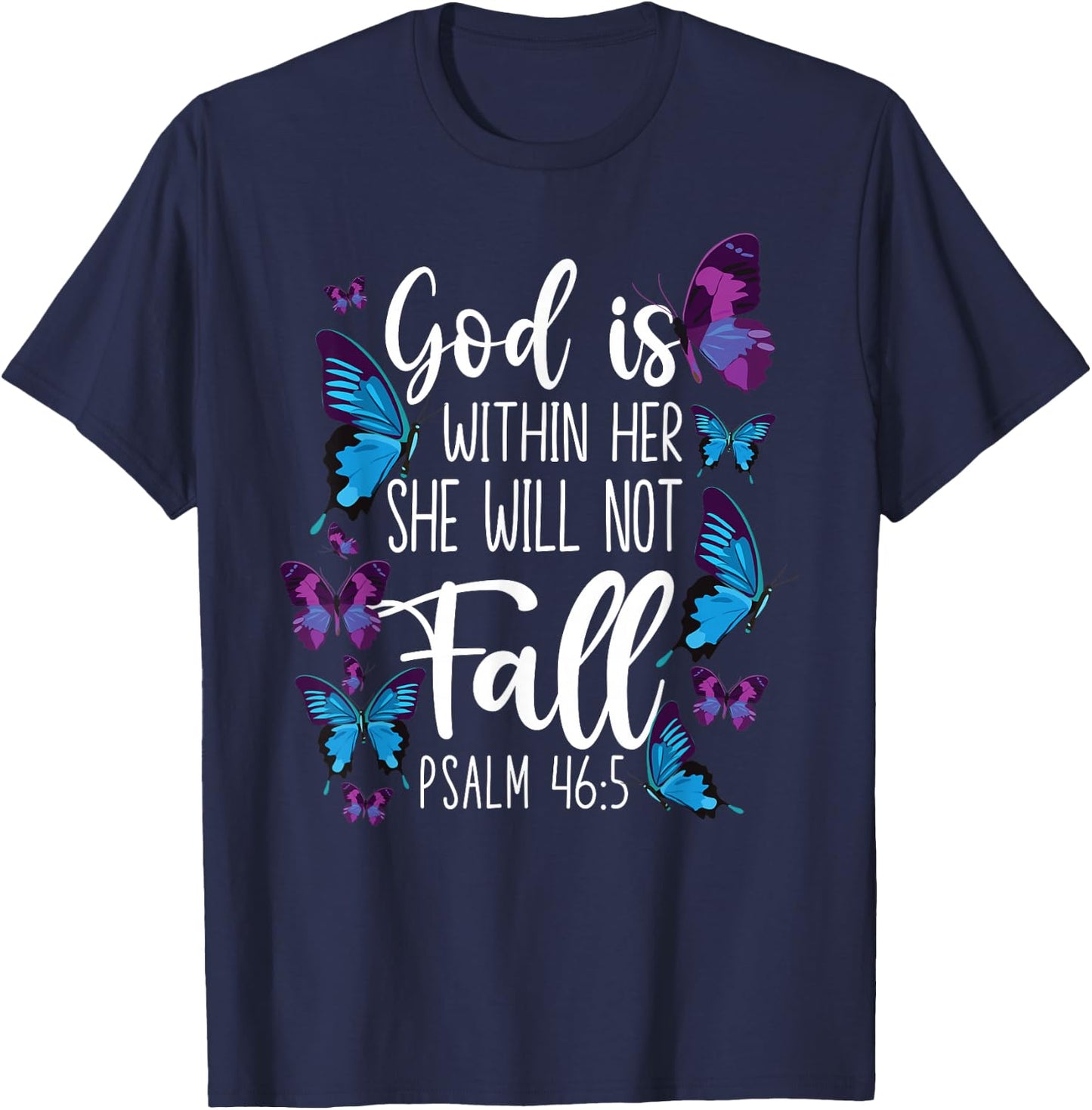 Christian Bible Verse Quote Butterfly Psalm 46:5 T-Shirt - T-Shirt | Navy
