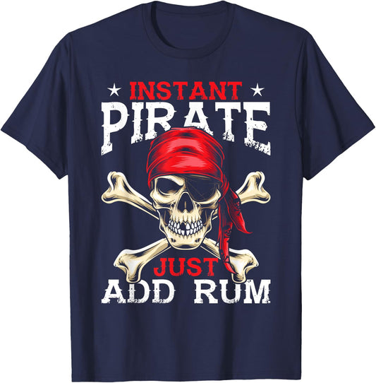 Funny Alcohol Drinking Rum Drinker Apparel Instant Pirate Just Add Rum - -Kids, Black, Small T-Shirt - T-Shirt | Navy