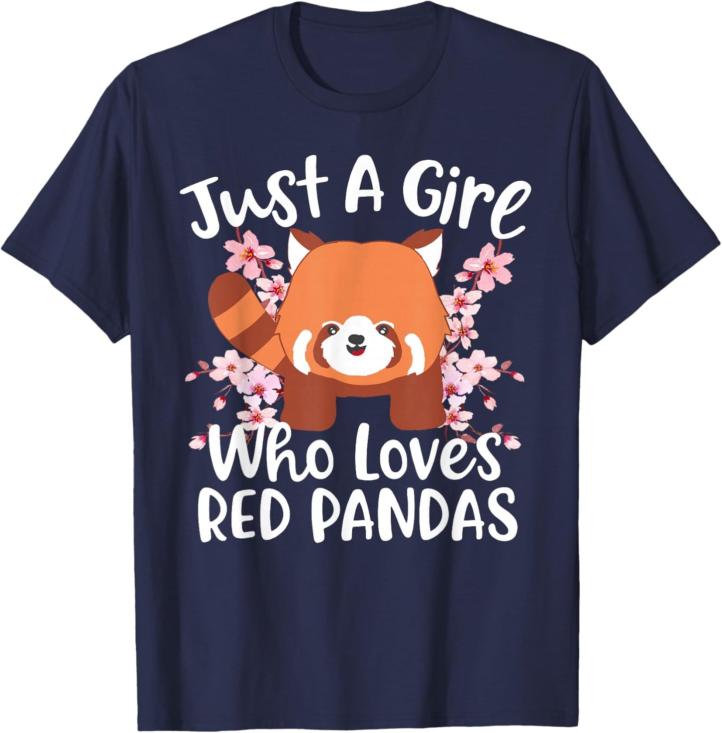Just A Girl Who Loves Red Pandas T-Shirt - T-Shirt | Navy
