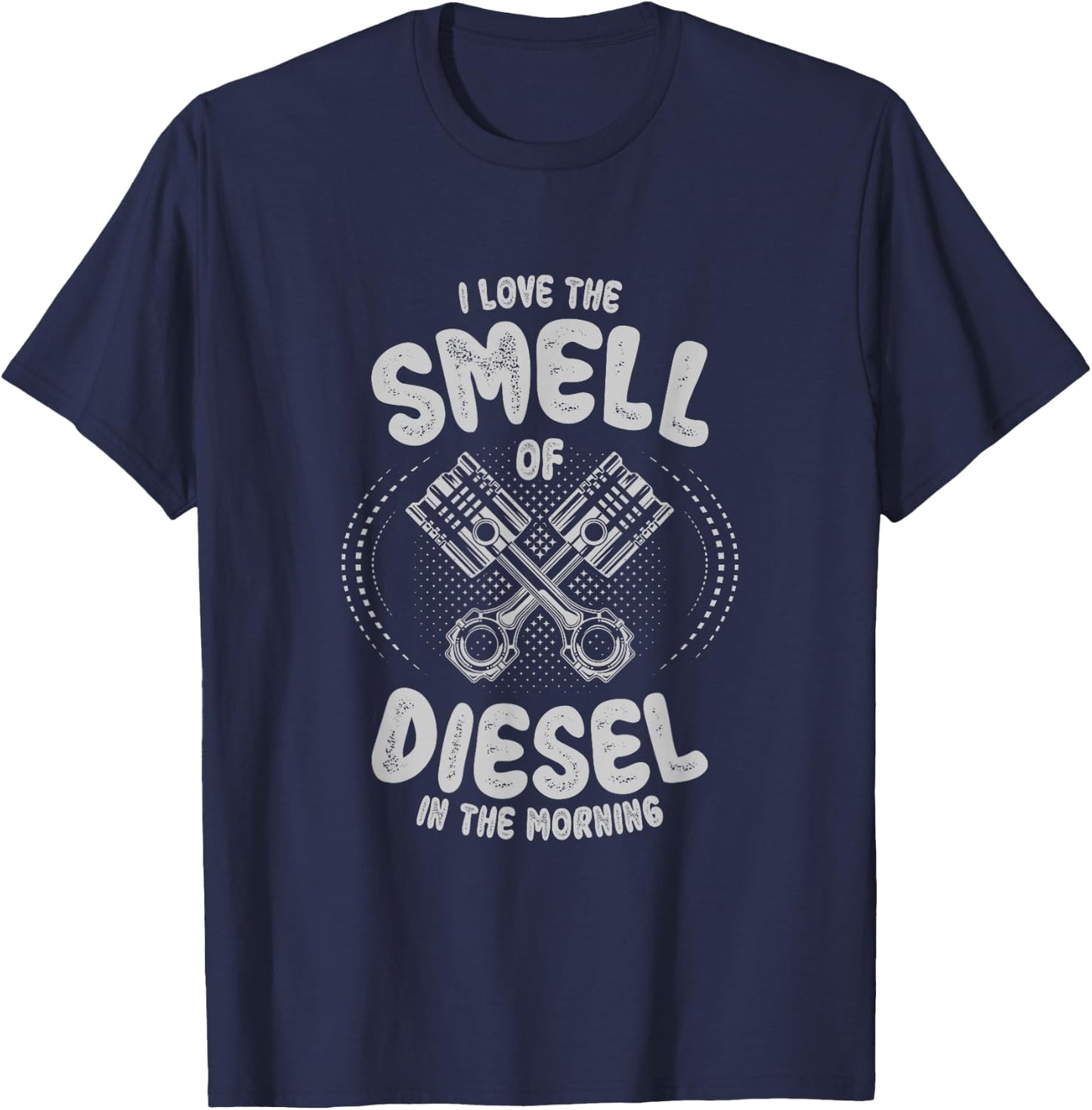Funny Car Guy - I Love The Smell of Diesel in The Morning T-Shirt - T-Shirt | Navy